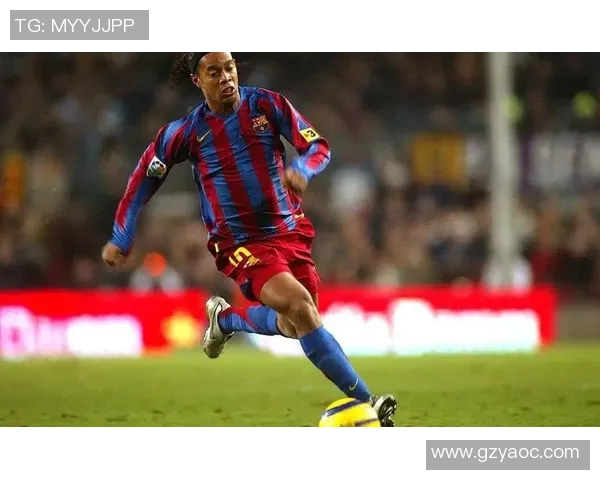 罗纳尔迪尼奥足球艺术的魅力与技巧完美结合的深度解析